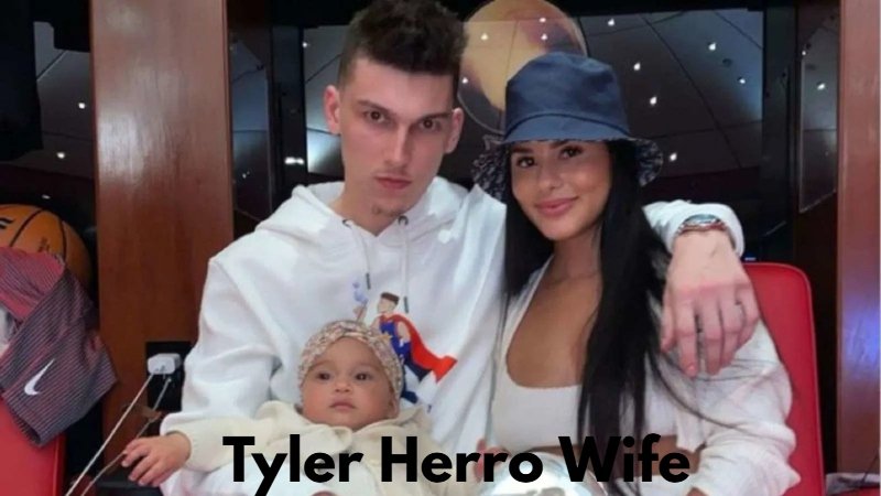 Tyler Herro Wife